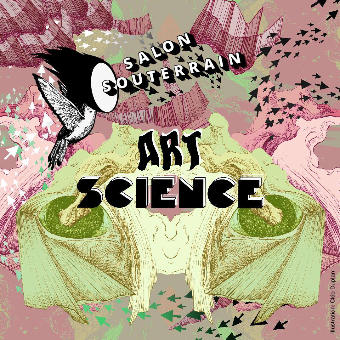 AIL.alternate: Salon Souterrain. Art & Science – 17th Juin @ 18h00 – Youtube